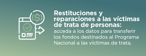 Restituciones y reparaciones a las víctimas de trata de personas