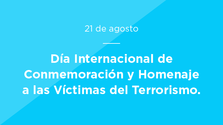 Día internacional de conmemoración y homenaje a las víctimas del terrorismo