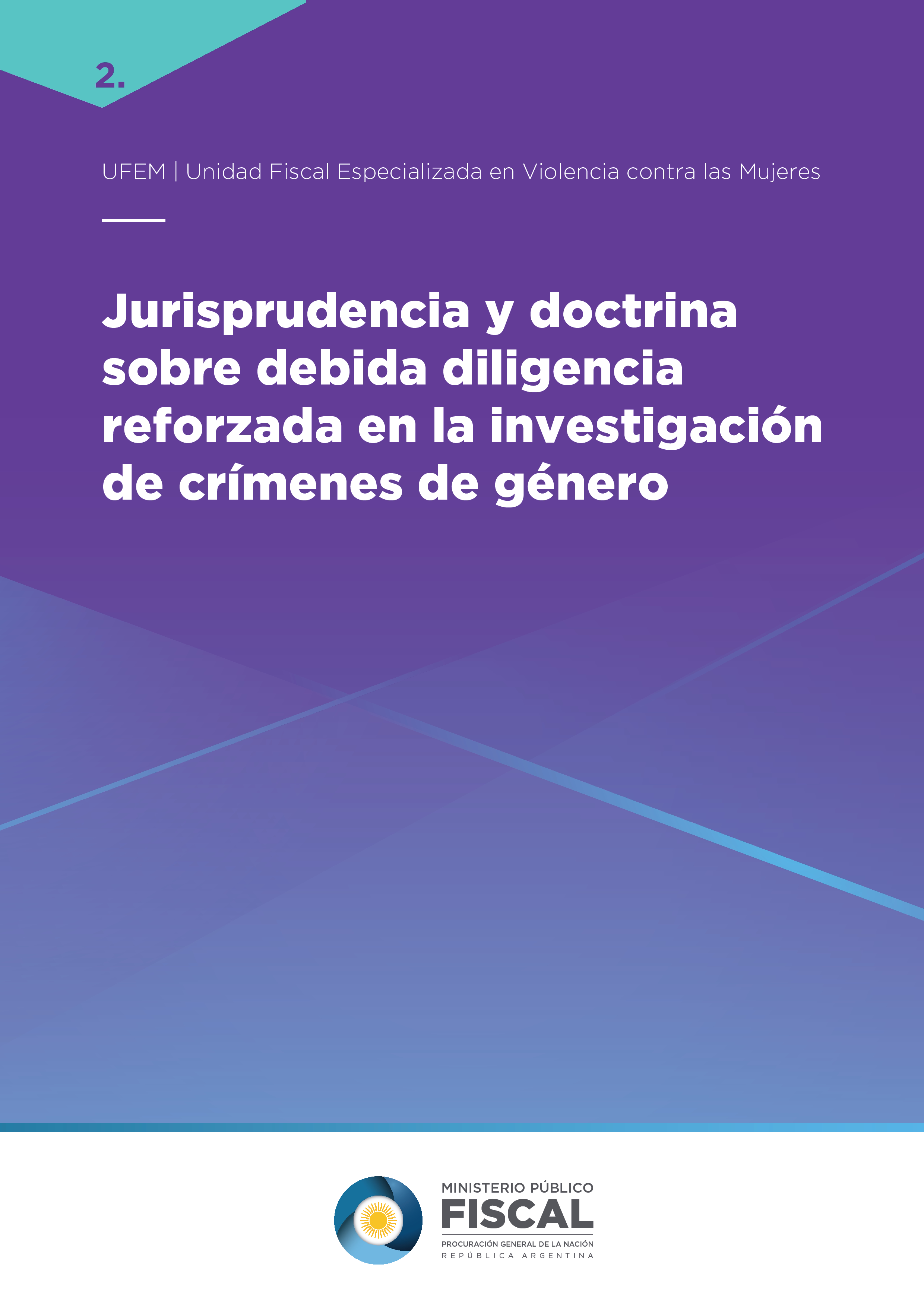 Dossier de jurisprudencia y doctrina N° 2: Debida diligencia reforzada en la investigación de crímenes de género