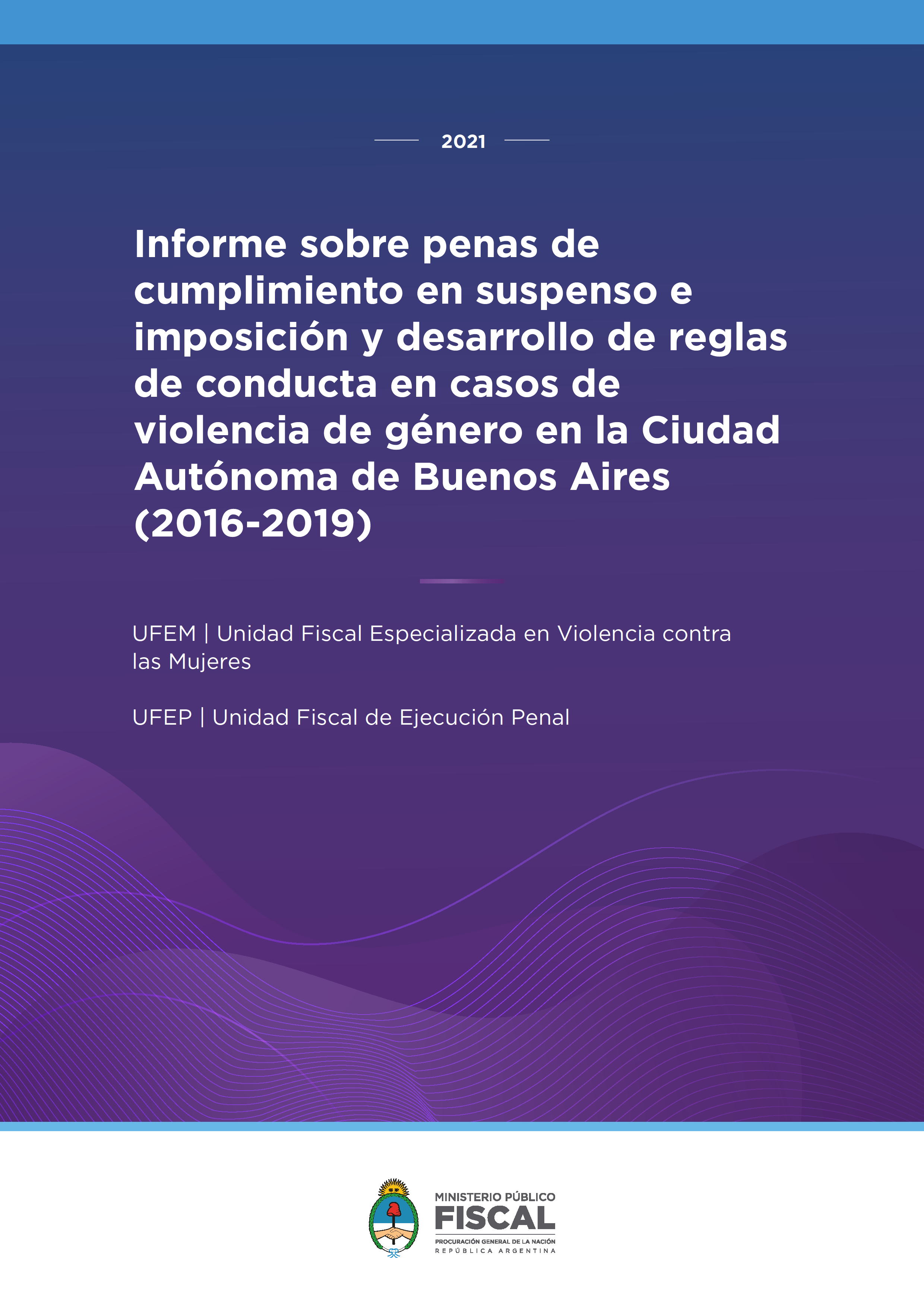 Informe sobre penas de cumplimiento en suspenso e imposición y desarrollo de reglas de conducta en casos de violencia de género en la Ciudad Autónoma de Buenos Aires