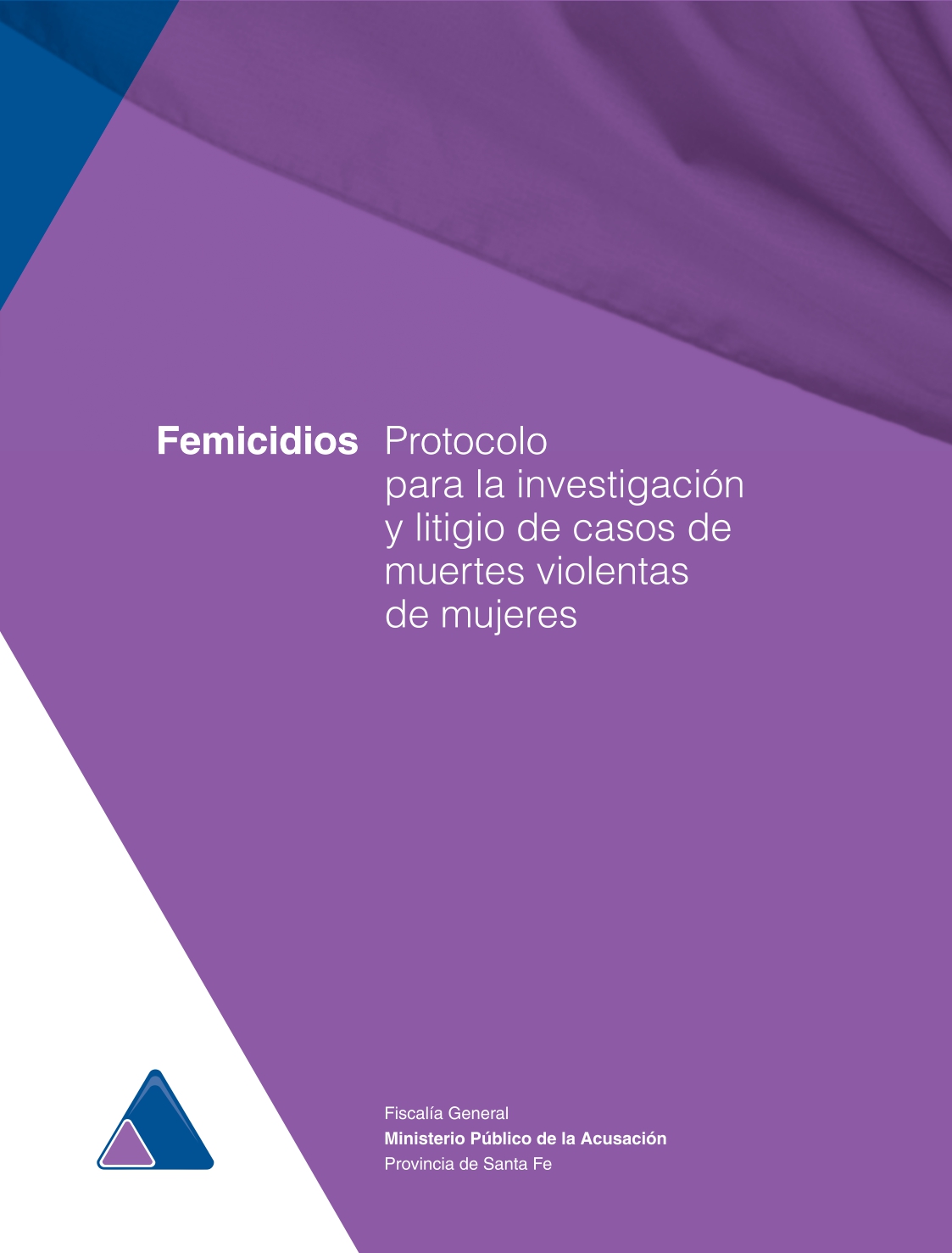 Protocolo para la Investigación y Litigio de casos de muertes violentas de mujeres MPA Santa Fe