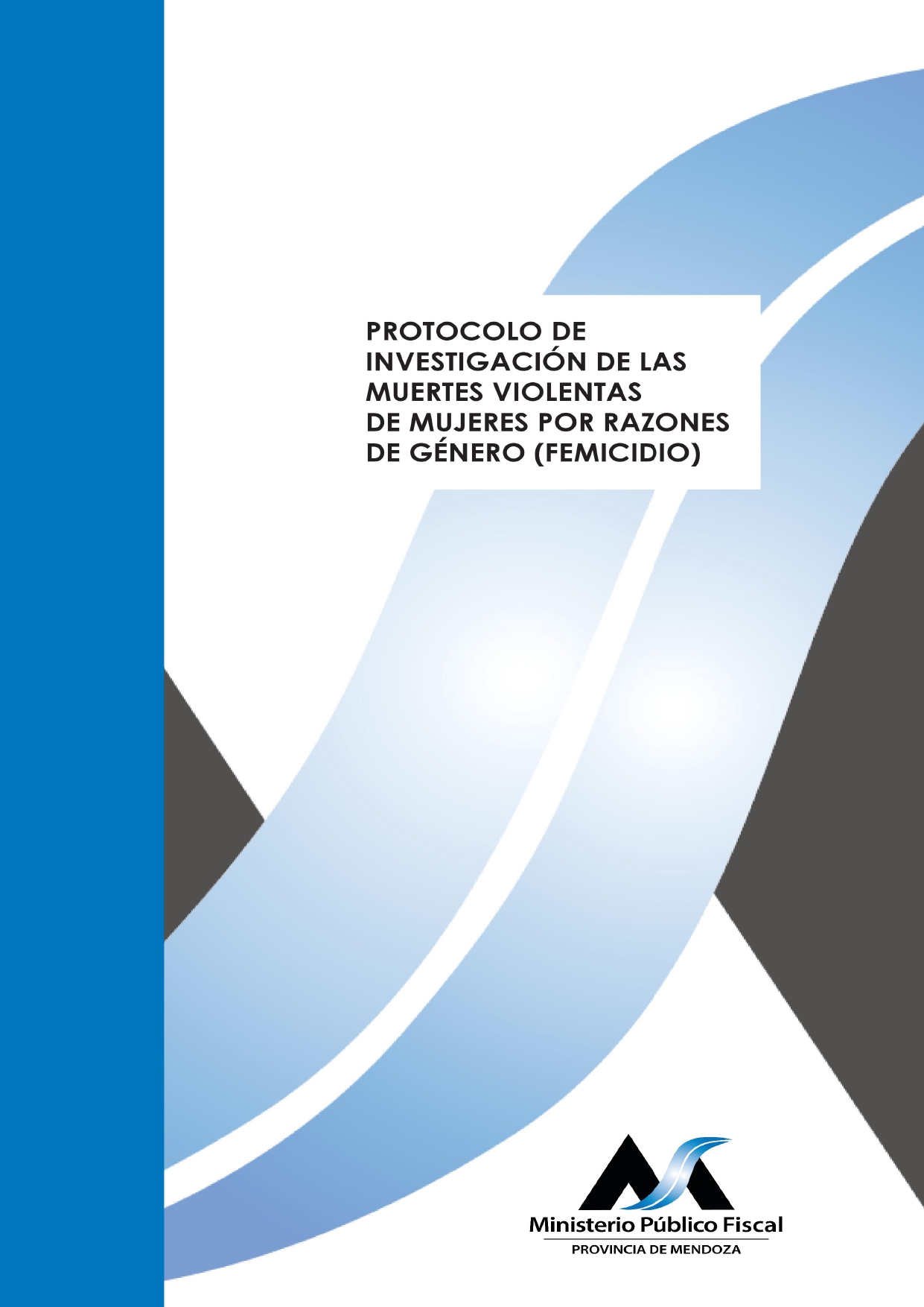 Protocolo de investigación de las muertes violentas de mujeres por razones de género (femicidios)