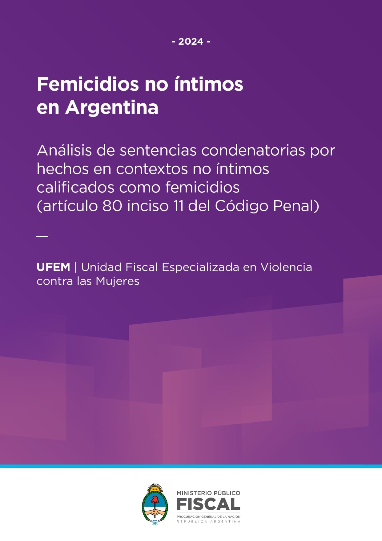 Femicidios no íntimos. Análisis de sentencias condenatorias por hechos en contextos no íntimos calificados como femicidios (artículo 80 inciso 11 del Código Penal)