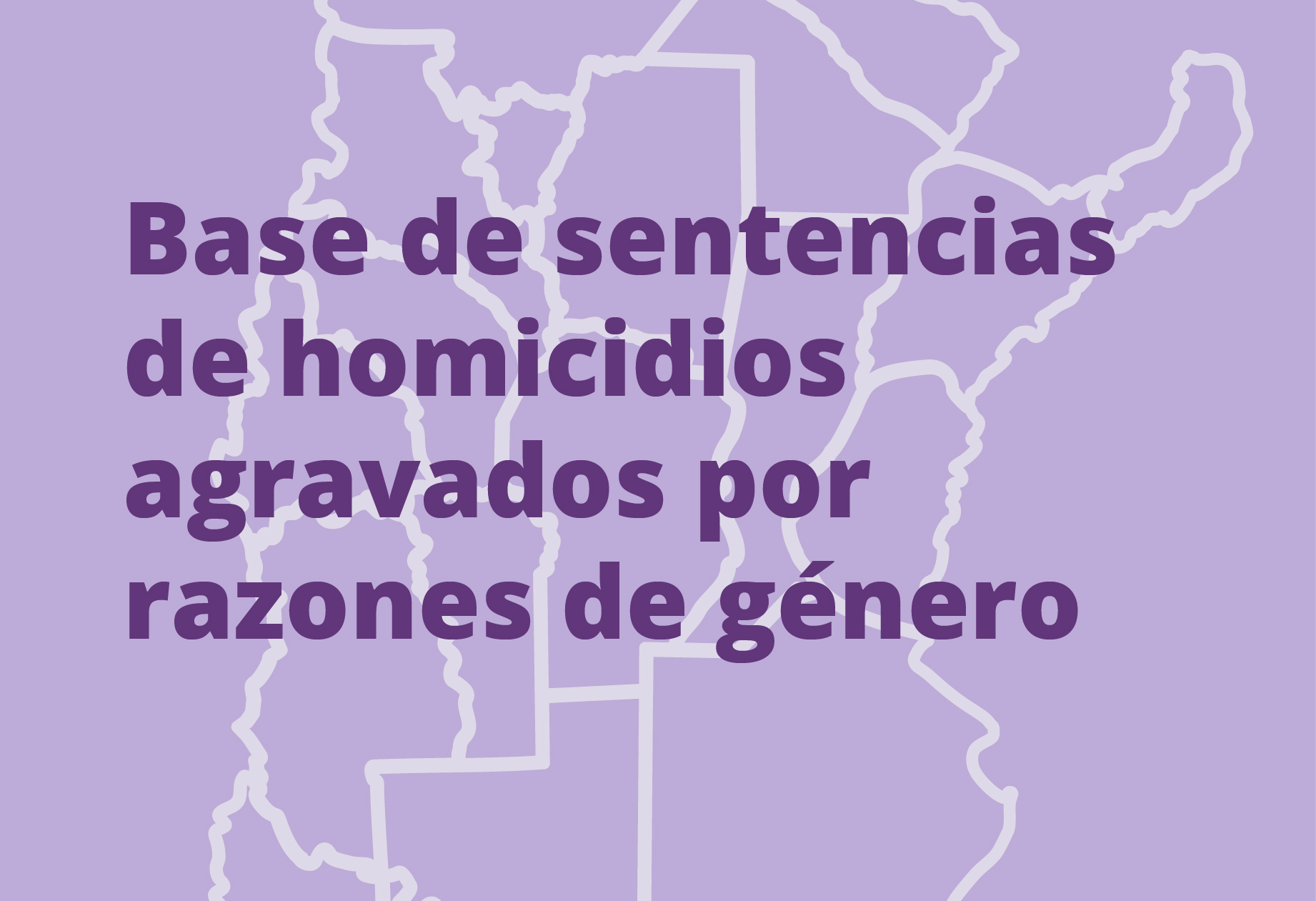 Base de sentencias de homicidios agravados por razones de género