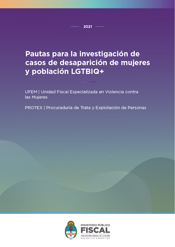 Pautas para la investigación de casos de desaparición de mujeres y población LGBTIQ+