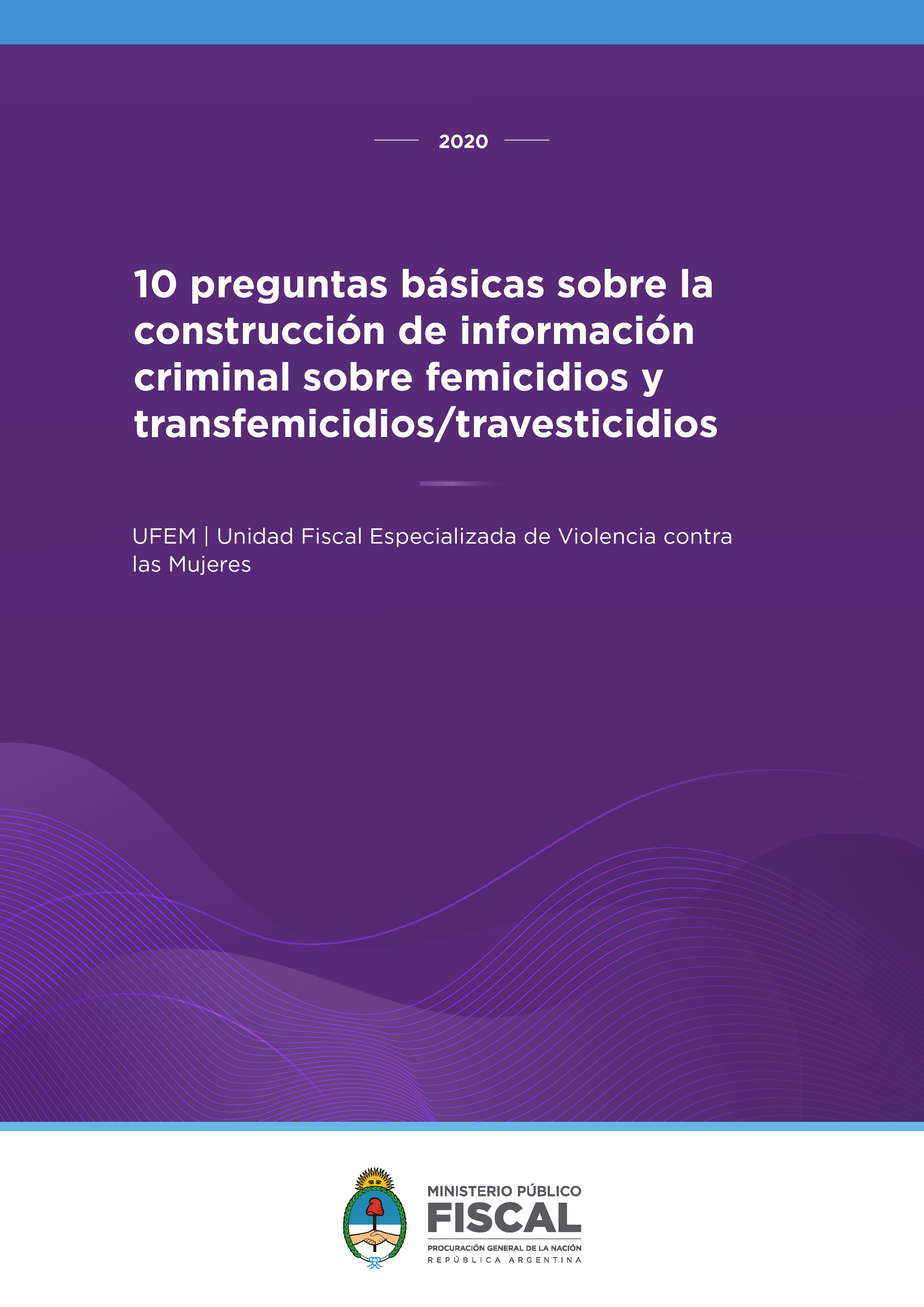 10 preguntas básicas sobre la construcción de información criminal sobre femicidios y transfemicidios/travesticidios