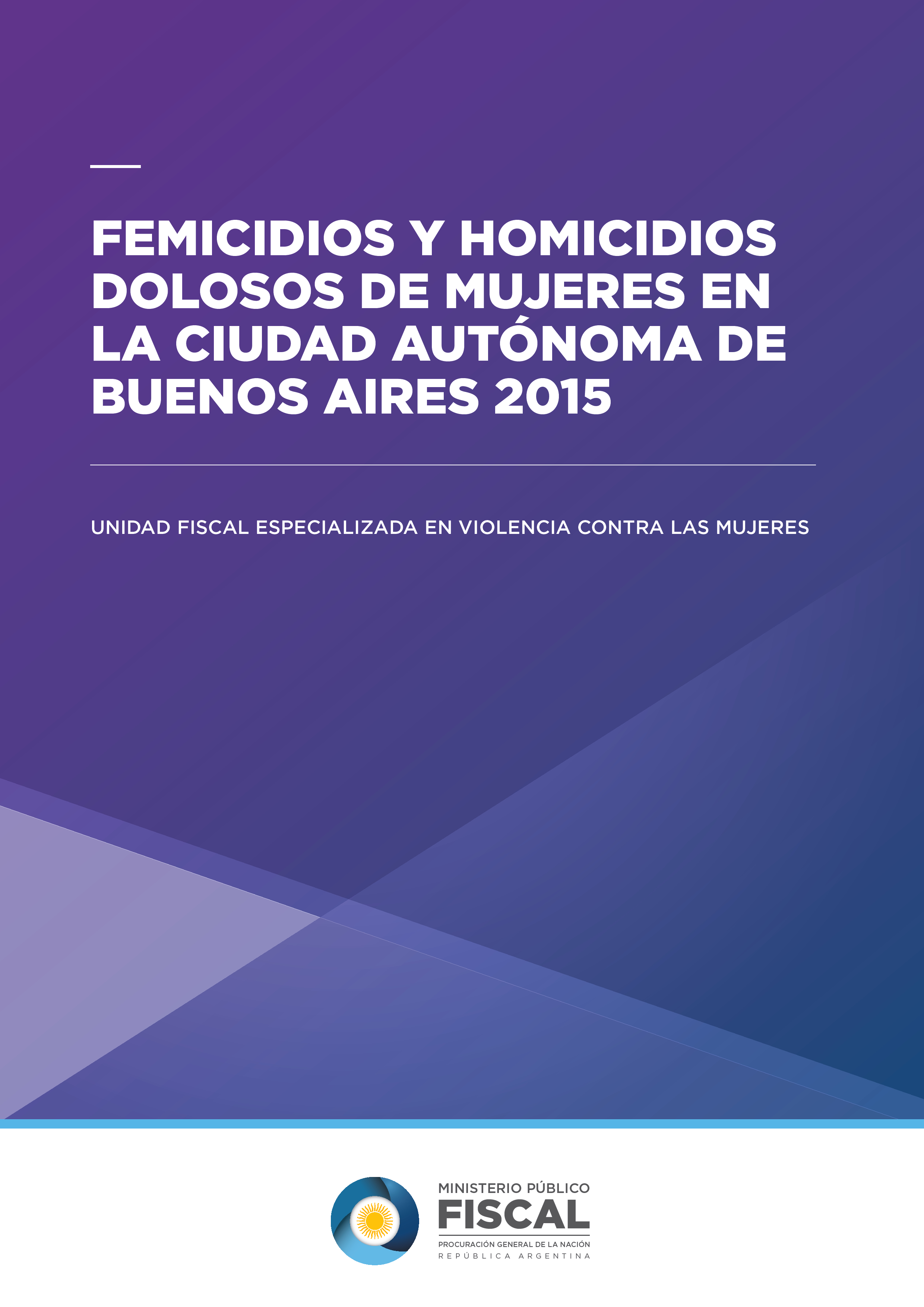 Femicidios y Homicidios dolosos de mujeres en la Ciudad Autónoma de Buenos Aires 2015