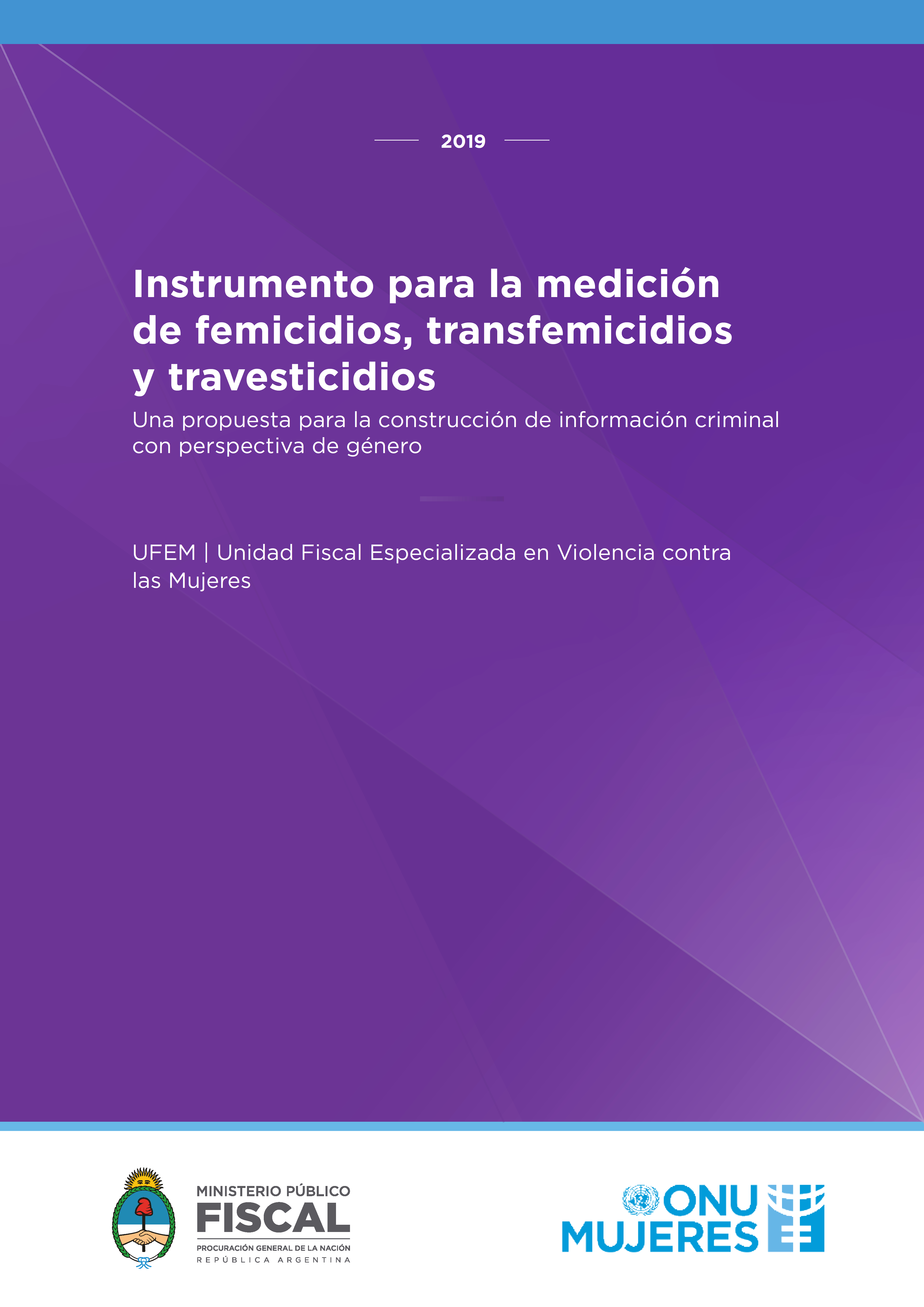 Instrumento para la medición de femicidios, transfemicidios y travesticidios. Una propuesta para la construcción de información criminal desde una perspectiva de género.