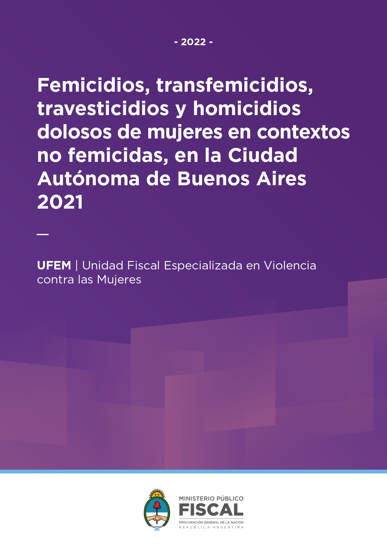 Femicidios, transfemicidios, travesticidios y homicidios dolosos de mujeres en contextos no femicidas, en la Ciudad Autónoma de Buenos Aires 2021