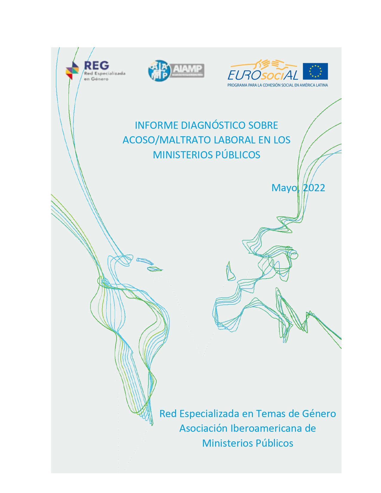 INFORME DIAGNÓSTICO SOBRE ACOSO/MALTRATO LABORAL EN LOS MINISTERIOS PÚBLICOS