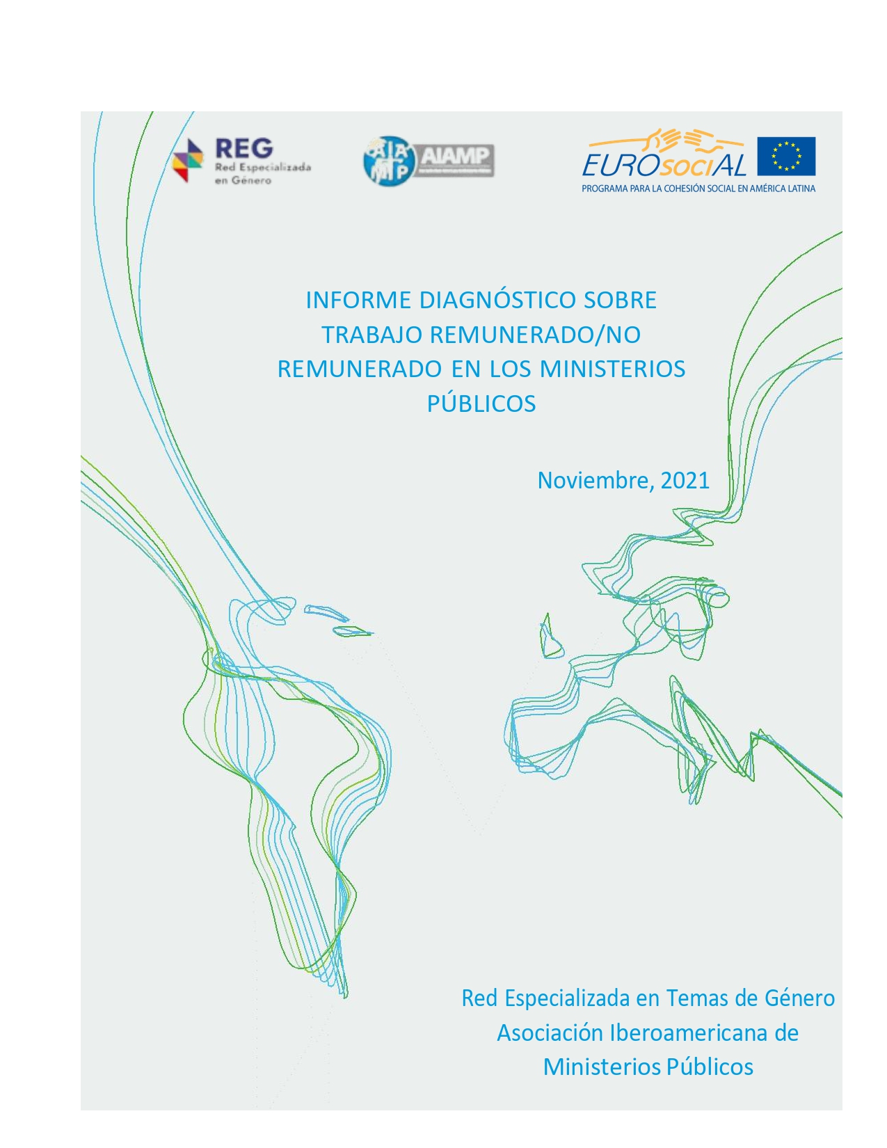 INFORME DIAGNÓSTICO SOBRE TRABAJO REMUNERADO/NO REMUNERADO EN LOS MINISTERIOS PÚBLICOS
