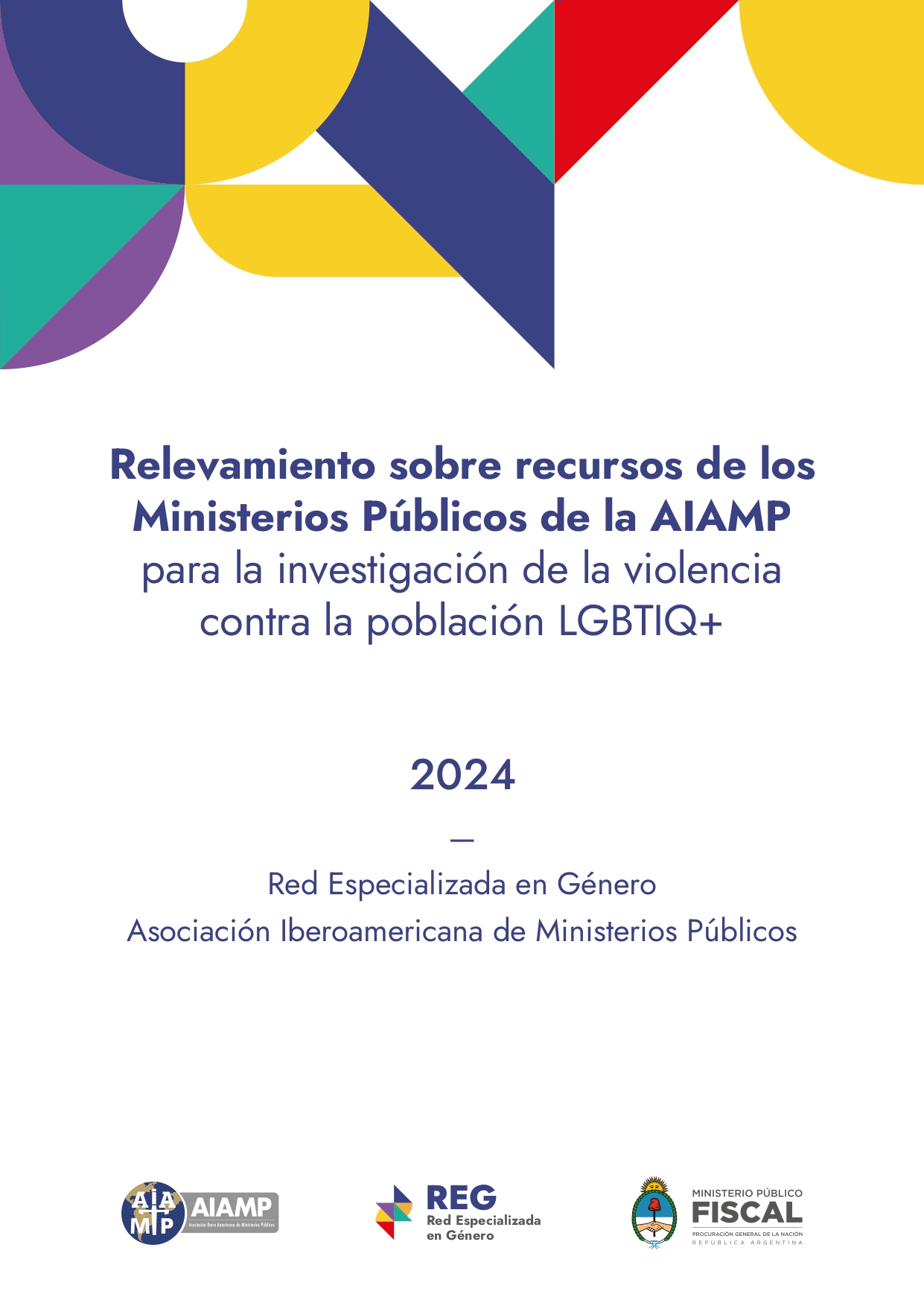 Relevamiento sobre recursos de los Ministerios Públicos de la AIAMP para la investigación de la violencia contra la población LGBTIQ+